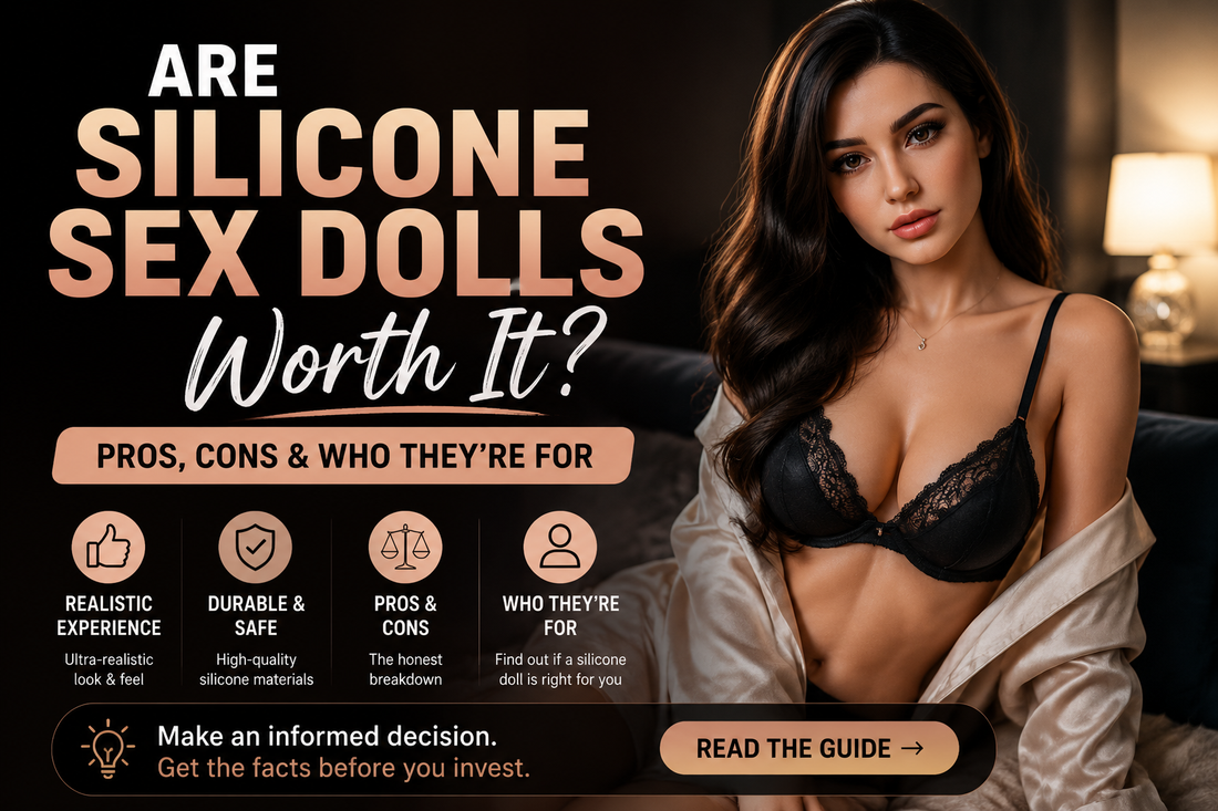 Are Silicone Sex Dolls Worth It